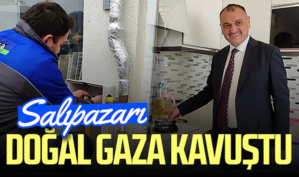 Salıpazarı doğal gaza kavuştu