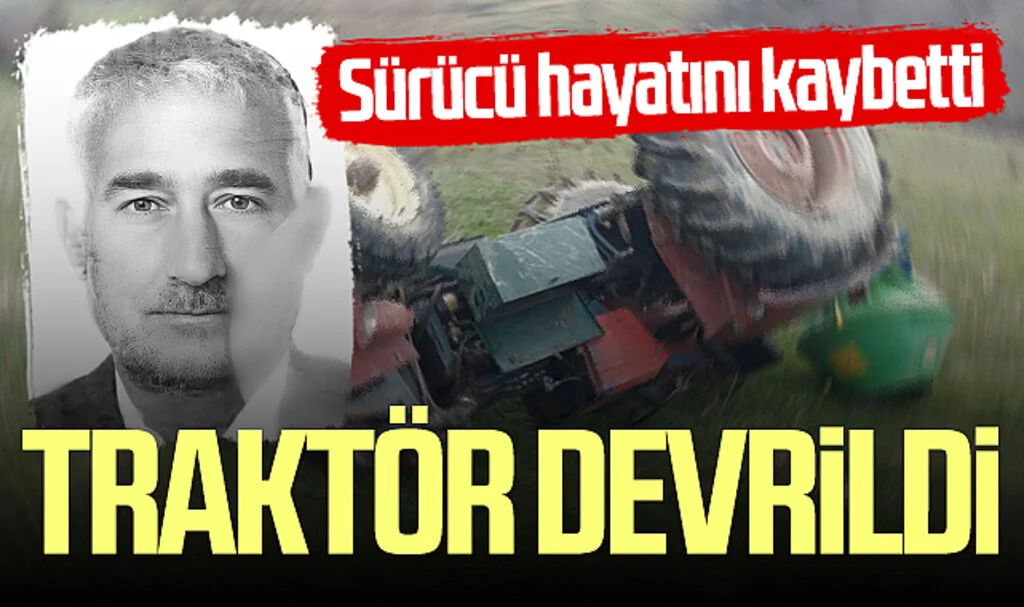 Samsun'da traktör devrildi: Sürücü hayatını kaybetti 