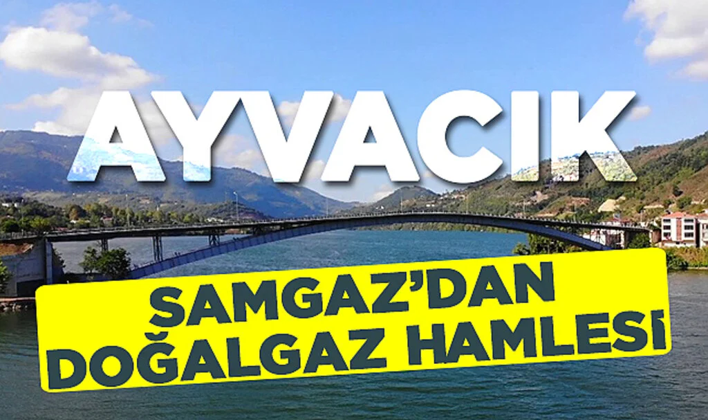 Samsun'un Ayvacık İlçesine Doğalgaz Ne Zaman Gelecek?