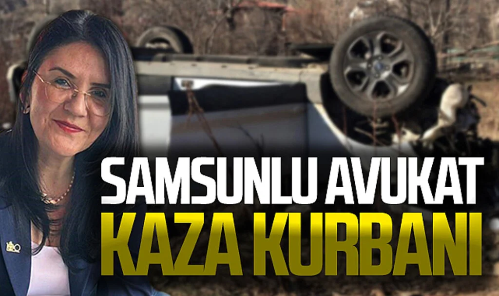 Samsunlu avukat kaza kurbanı