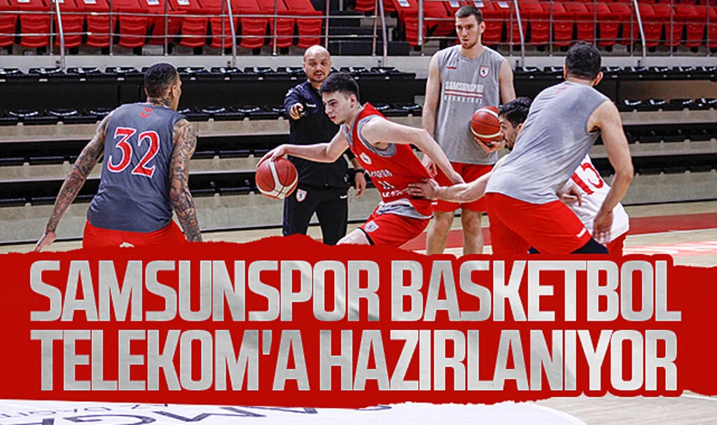 Samsunspor Basketbol'da Telekom hazırlıkları sürüyor