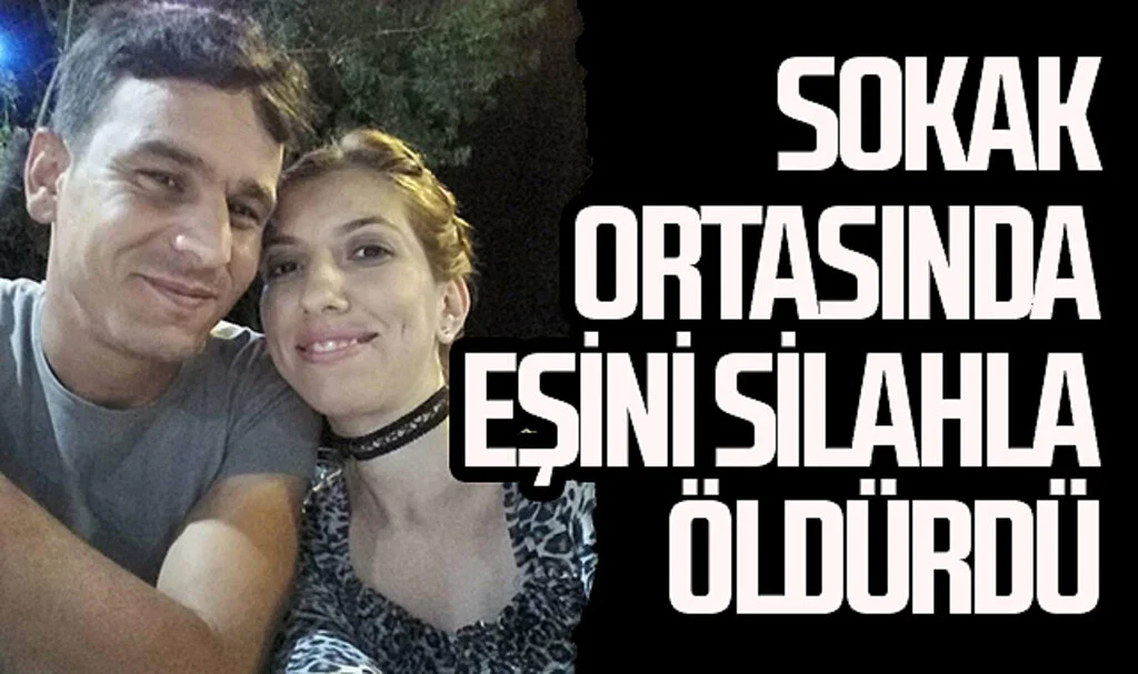 Sokak ortasında  eşini silahla öldürdü 
