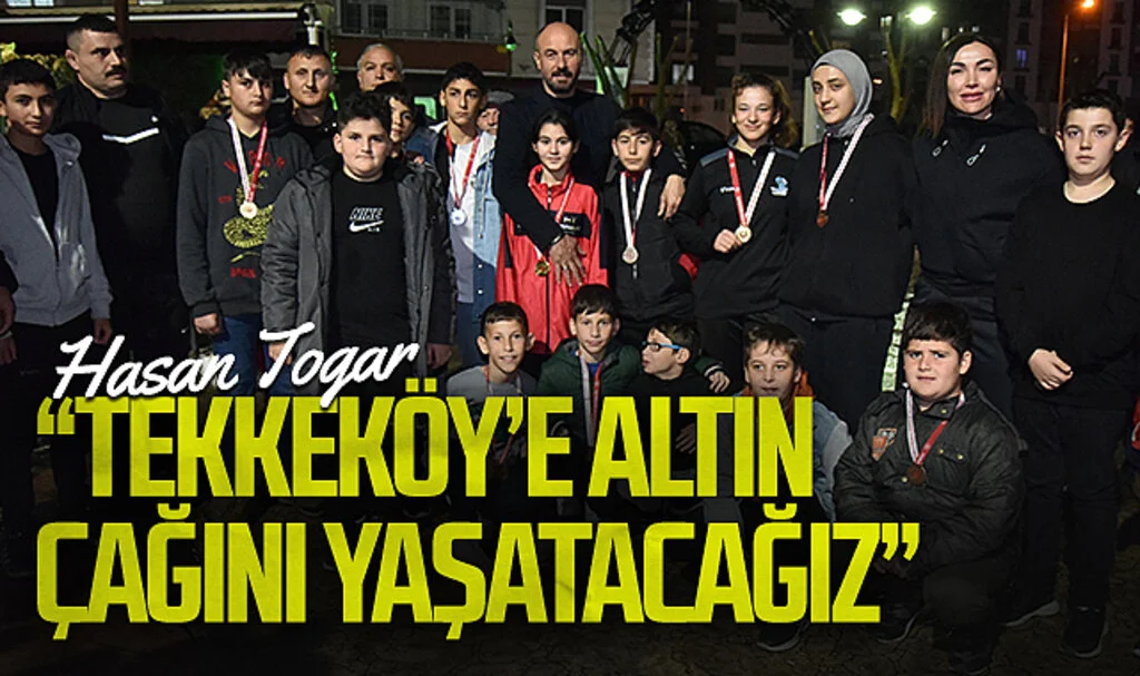 Tekkeköy Belediye Başkanı Hasan Togar: "Tekkeköy'e sporda sanata turizmde altın çağını yaşatacağız"