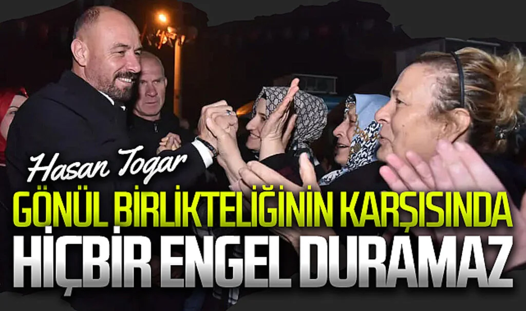 Tekkeköy Belediye Başkanı ve Yeniden Refah Partisi Başkan Adayı Hasan Togar: "Gönül birlikteliğinin karşısında hiçbir engel duramaz"