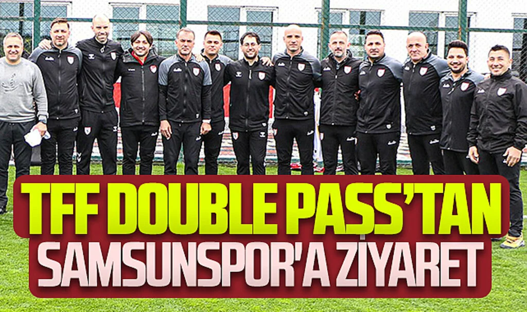 TFF Double Pass Samsunspor'u ziyaret etti