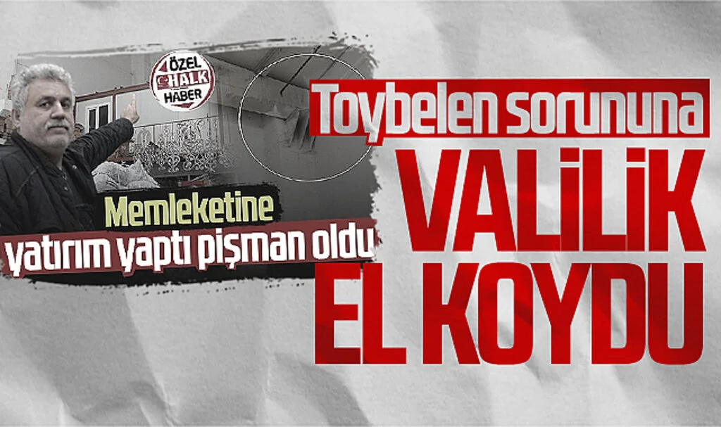 Toybelen sorununa Samsun Valiliği el koydu 