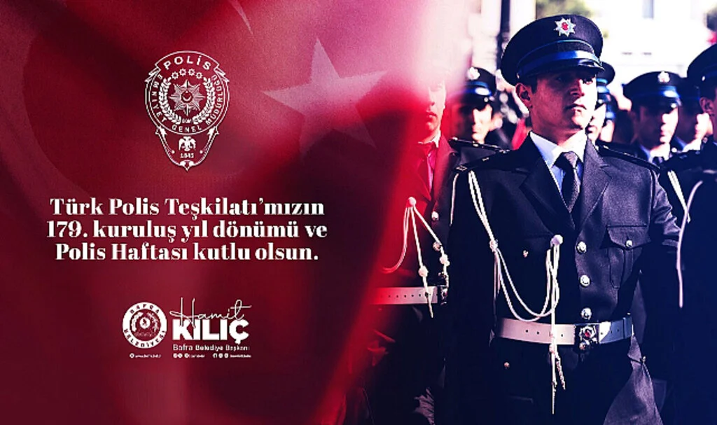 Başkan Kılıç'tan Türk Polis Teşkilatı'nın 179. Yıl Dönümüne Özel Mesaj