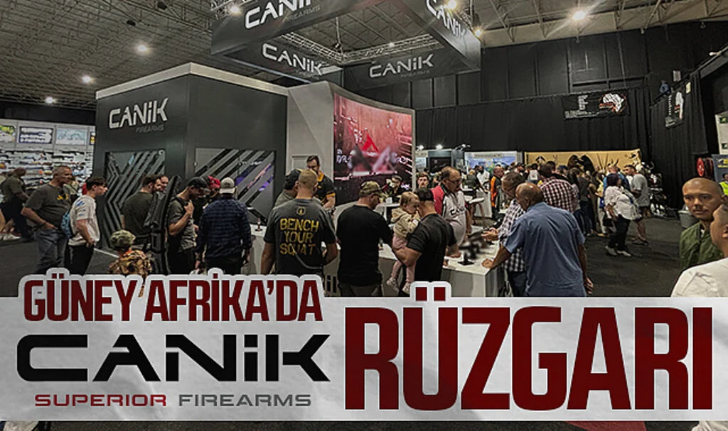 Güney Afrika'da CANiK rüzgarı