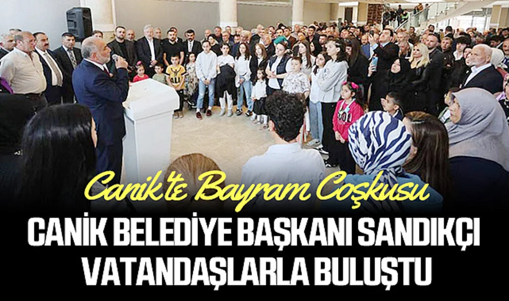 Canik'te Bayram Coşkusu: Başkan Sandıkçı Vatandaşlarla Buluştu