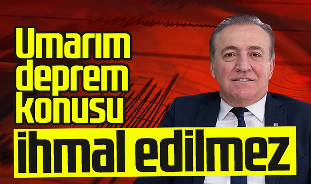 Cevat Öncü: 'Umarım deprem konusu ihmal edilmez'