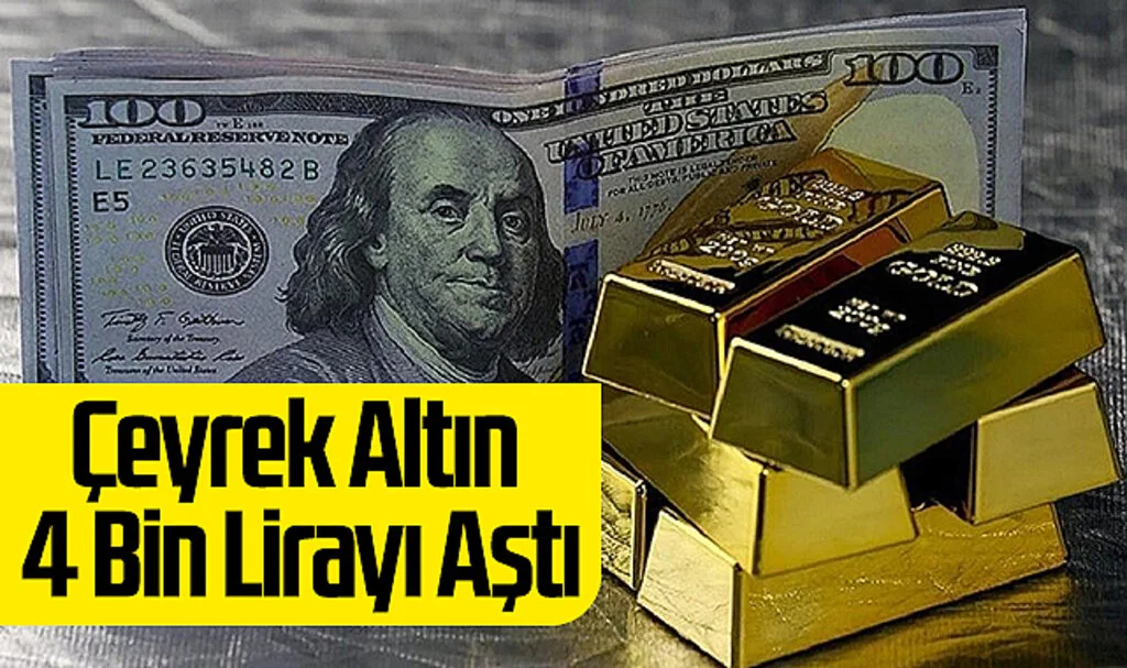 Çeyrek Altın 4 Bin Lirayı Aştı