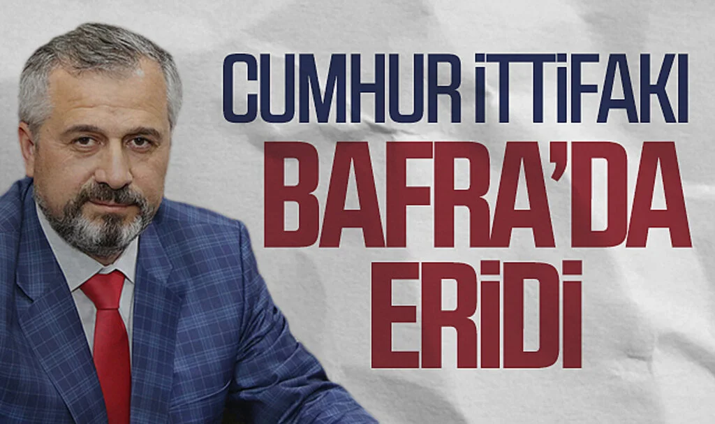 Cumhur İttifakı Bafra'da eridi 
