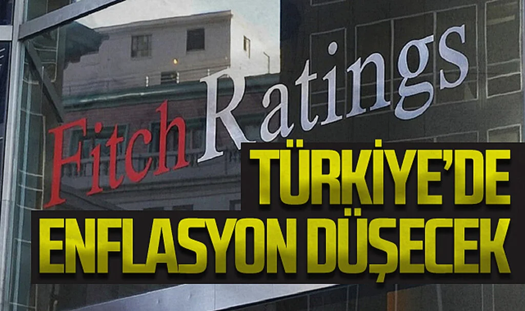 Fitch Ratings: Türkiye'de Enflasyon Düşecek