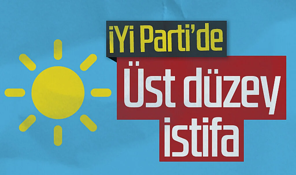 İYİ Parti'de Üst Düzey İstifa