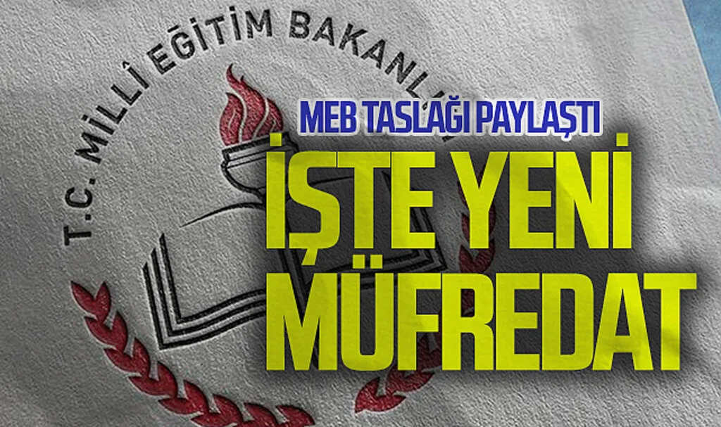 MEB yeni müfredat taslağını kamuoyuyla paylaştı