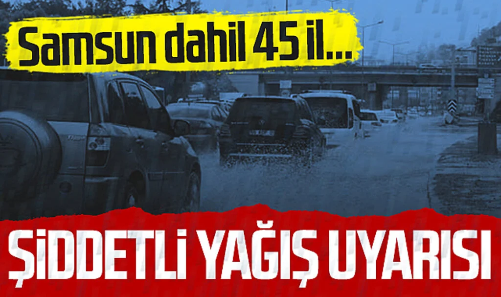 Meteoroloji sarı kodla uyardı! Samsun'da şiddetli yağış bekleniyor