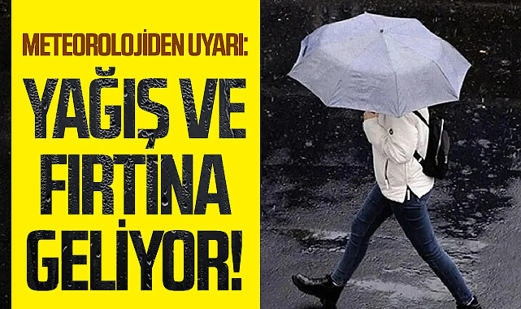 Meteorolojiden Uyarı: Yağışlar ve Fırtına Geliyor!