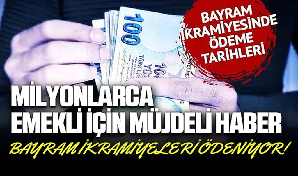 Milyonlarca Emekli İçin Müjdeli Haber: Bayram İkramiyeleri Ödeniyor!