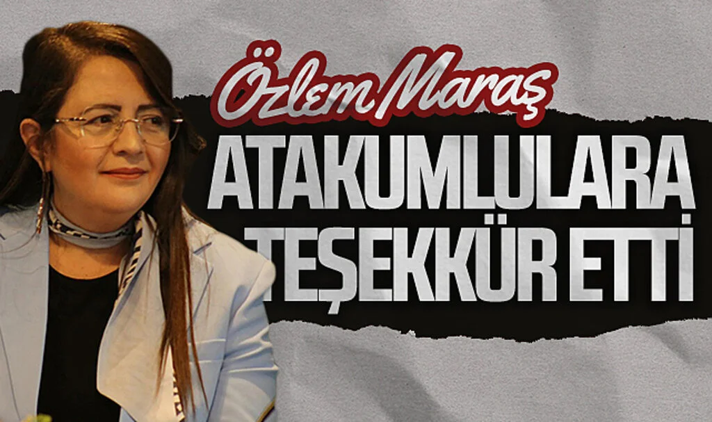 Özlem Maraş Atakumlulara teşekkür etti