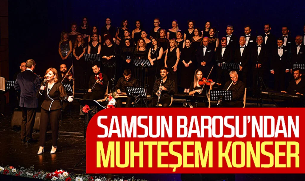 Samsun Barosu Türk Sanat Müziği Korosundan Muhteşem Konser
