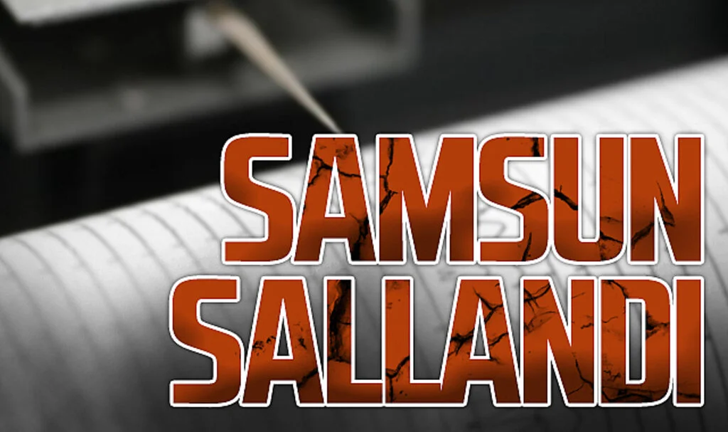 Samsun bir günde iki kez sallandı