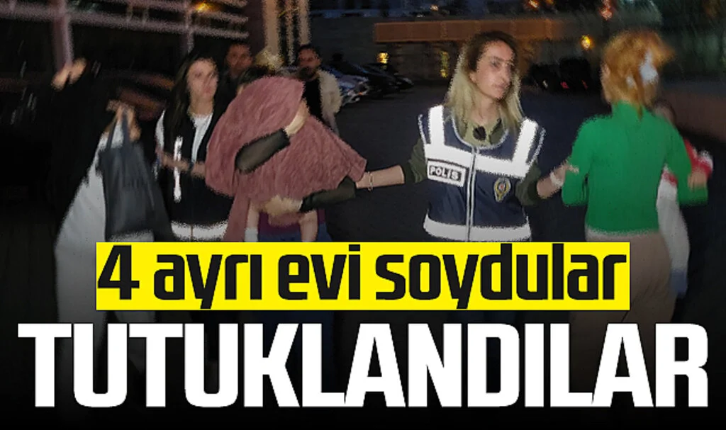 Samsun'da 4 ayrı evi soyan 3 kadın hırsız tutuklandı
