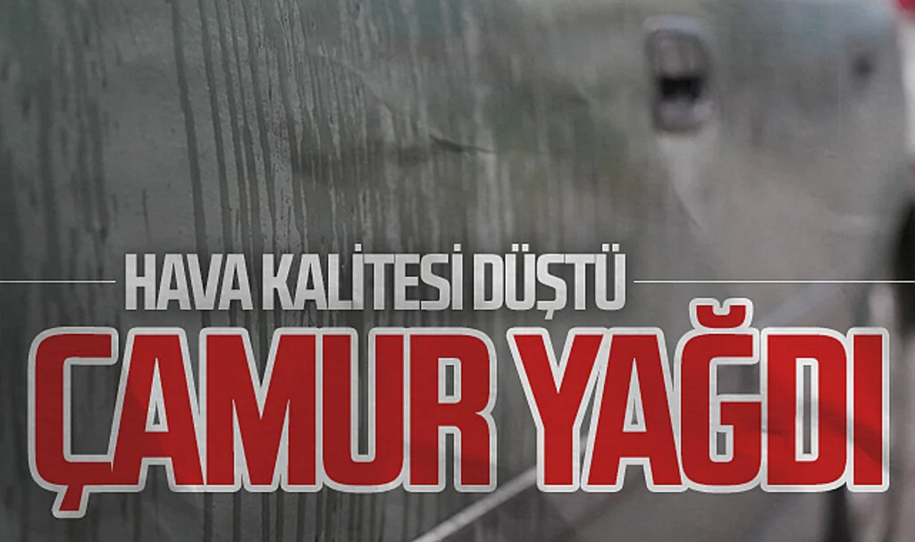 Samsun'da hava kalitesi düştü, çamur yağdı
