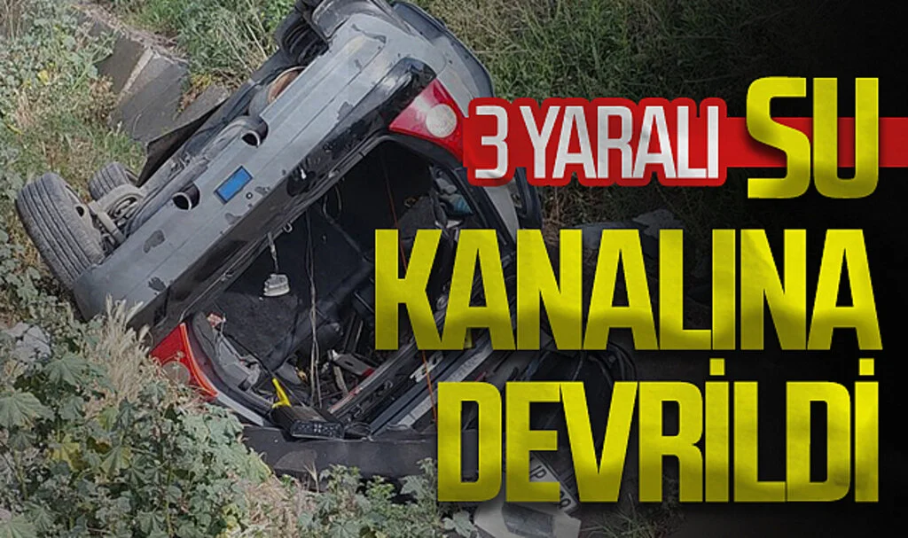 Samsun'da Otomobil Su Kanalına Devrildi: 3 Yaralı