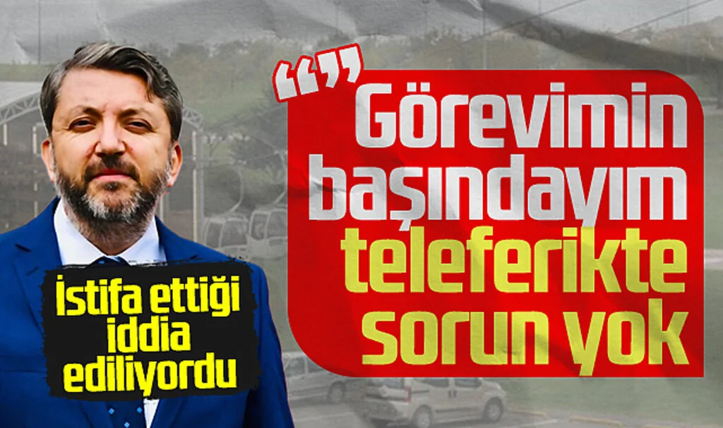 SAMULAŞ Genel Müdürü Fatih Arlı: 'Görevimin başındayım teleferikte sorun yok'