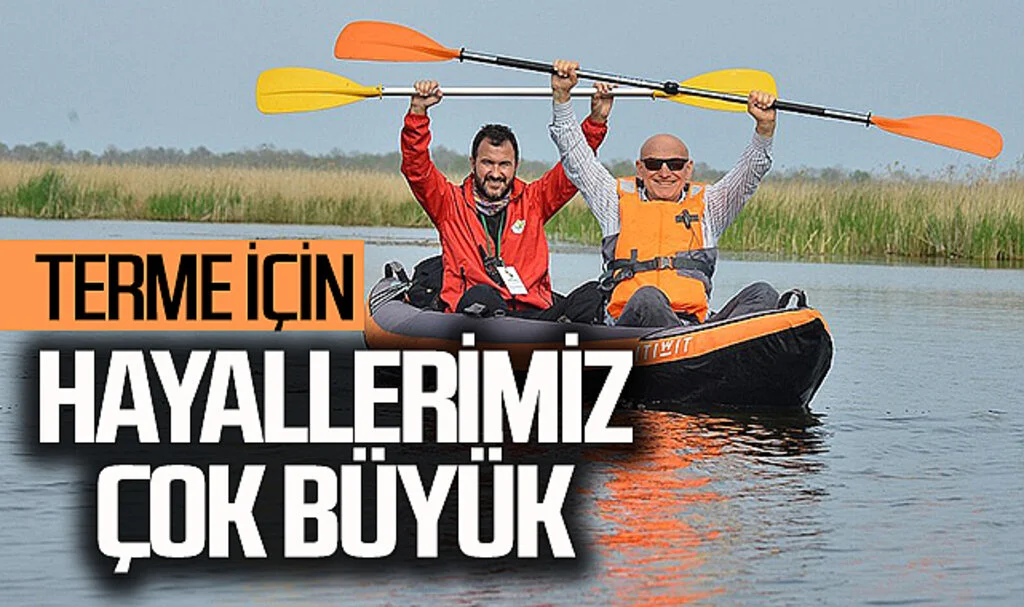 Terme Belediye Başkanı Şenol Kul: Terme İçin Hayallerimiz Çok Büyük