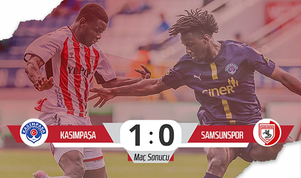Son Dakika! Kasımpaşa: 1 – Samsunspor: 0 (Maç Özeti)