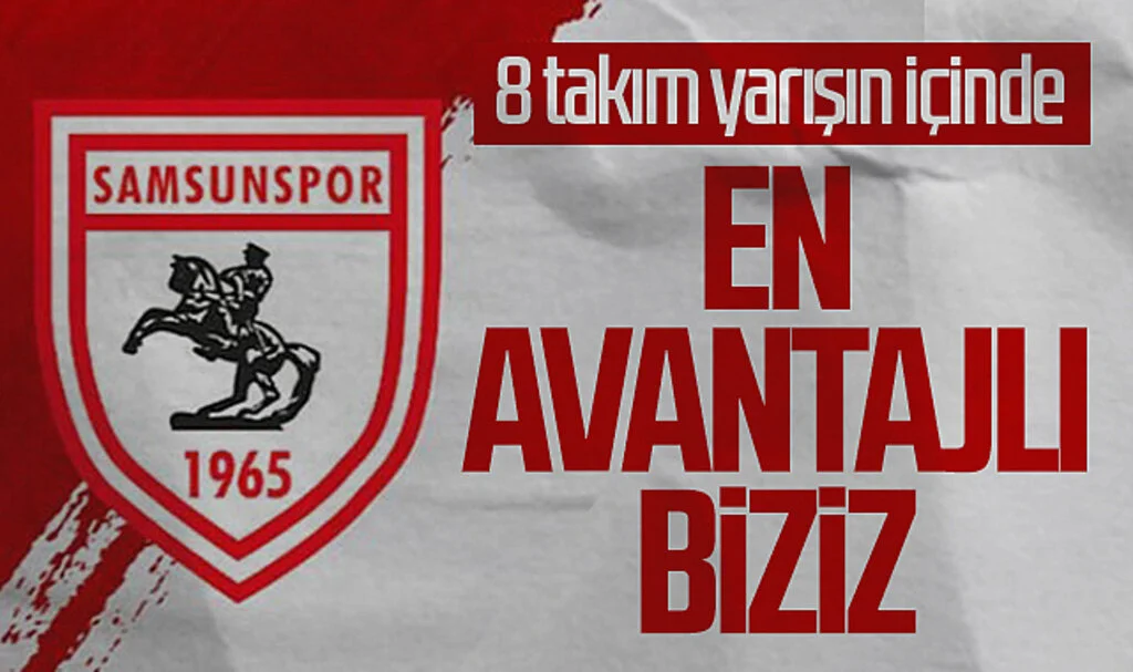 Süper Lig'de 8 Takım Yarışın İçinde! En Avantajlı Samsunspor...