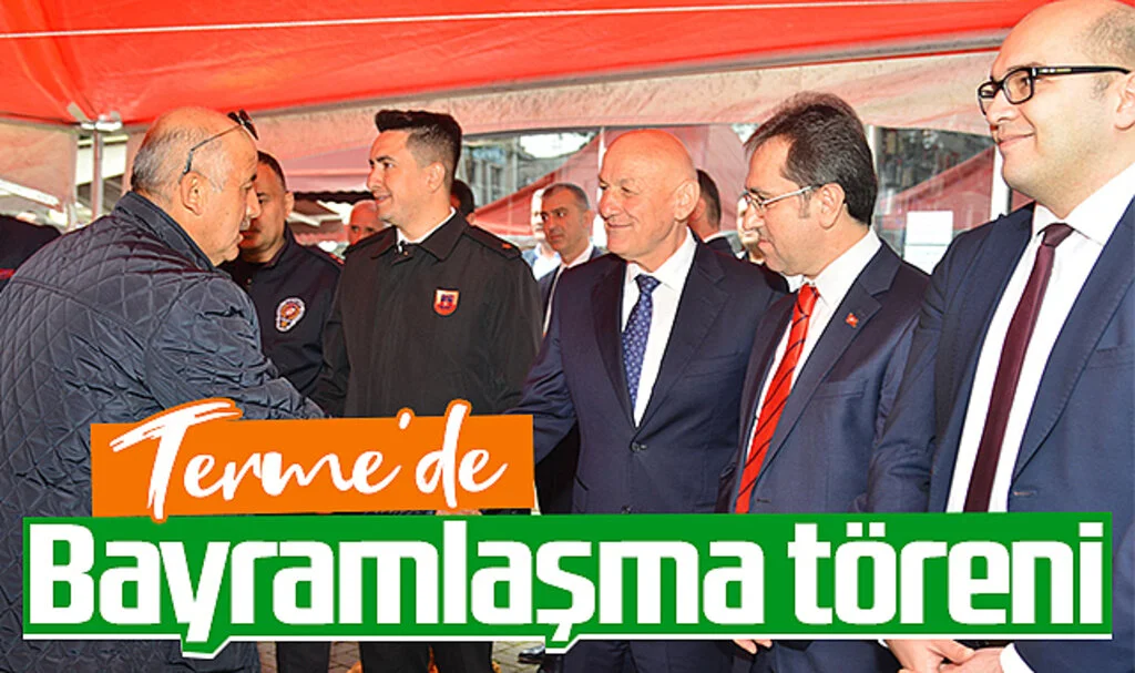Terme'de bayramlaşma töreni düzenlendi
