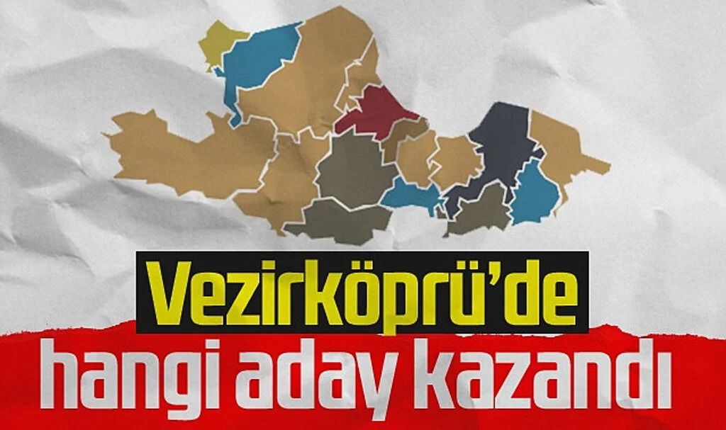 Vezirköprü'de hangi aday kazandı?