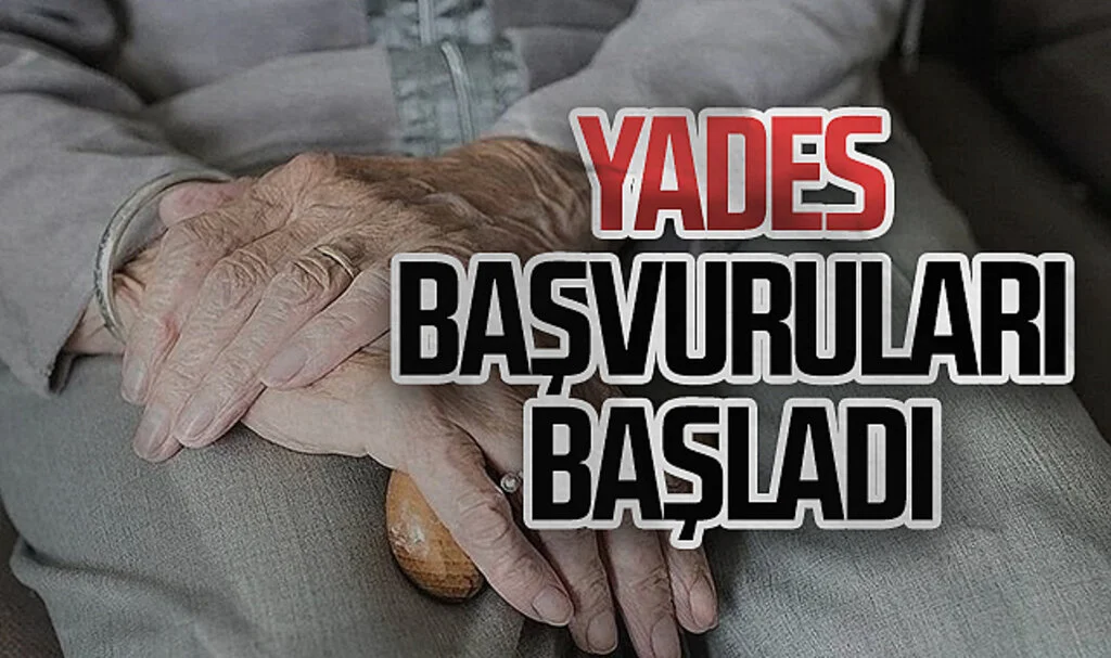 Yaşlı Destek Programı (YADES) Başvuruları Başladı