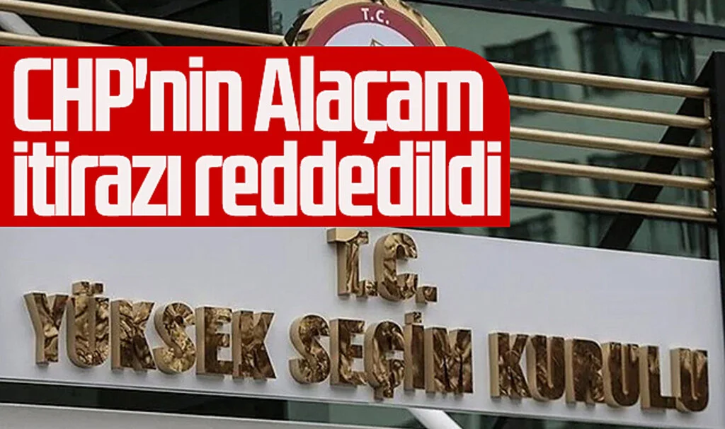 Yüksek Seçim Kurulu'nca; CHP'nin 451 oyla kaybedilen Samsun'un Alaçam ilçesindeki 'oyların yeniden sayımı' talebi reddedildi