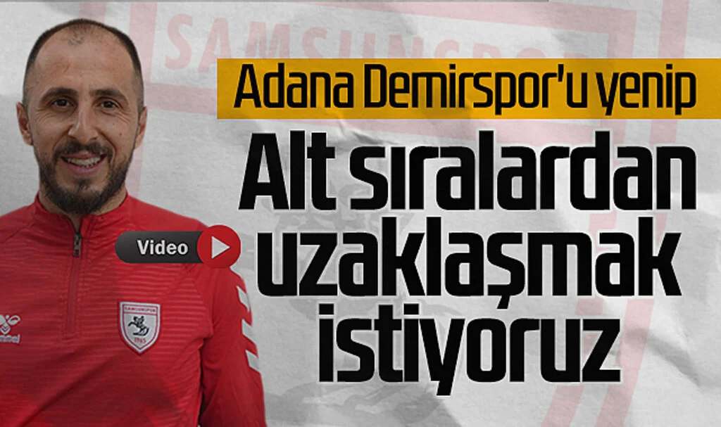 Zeki Yavru: "Adana Demirspor'u Yenip, Alt Sıralardan İyice Uzaklaşmak İstiyoruz"