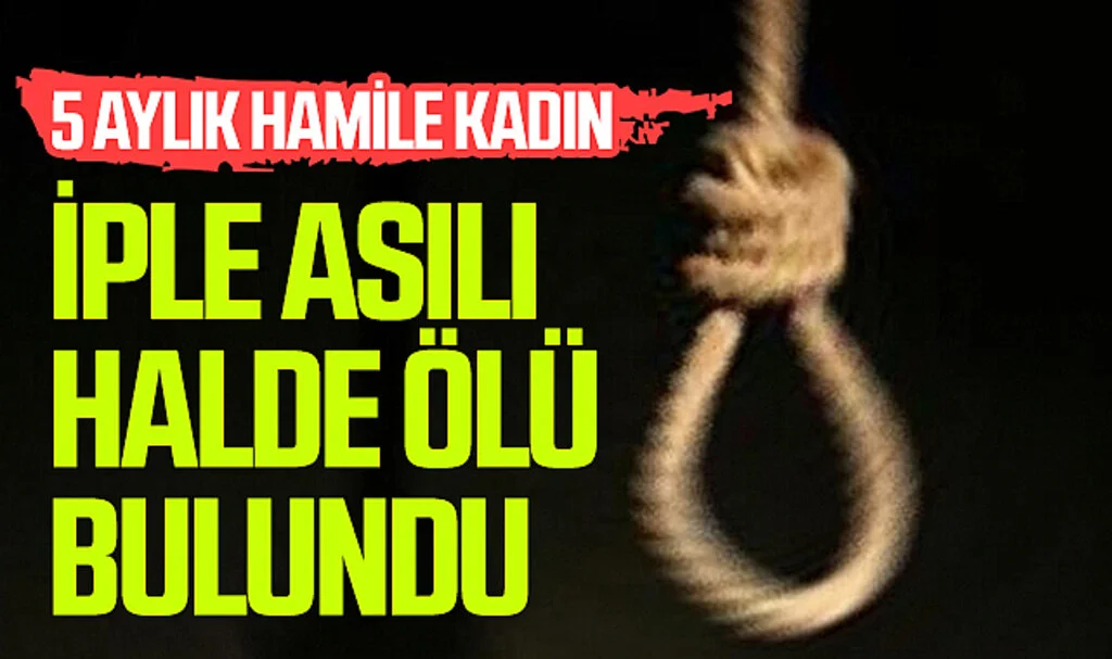 5 Aylık Hamile Kadın Evde Ölü Bulundu