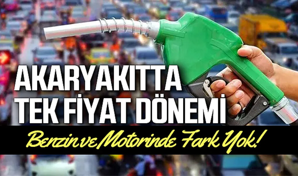 Akaryakıtta Tek Fiyat Dönemi Başlıyor: Benzin ve Motorinde Fark Yok!