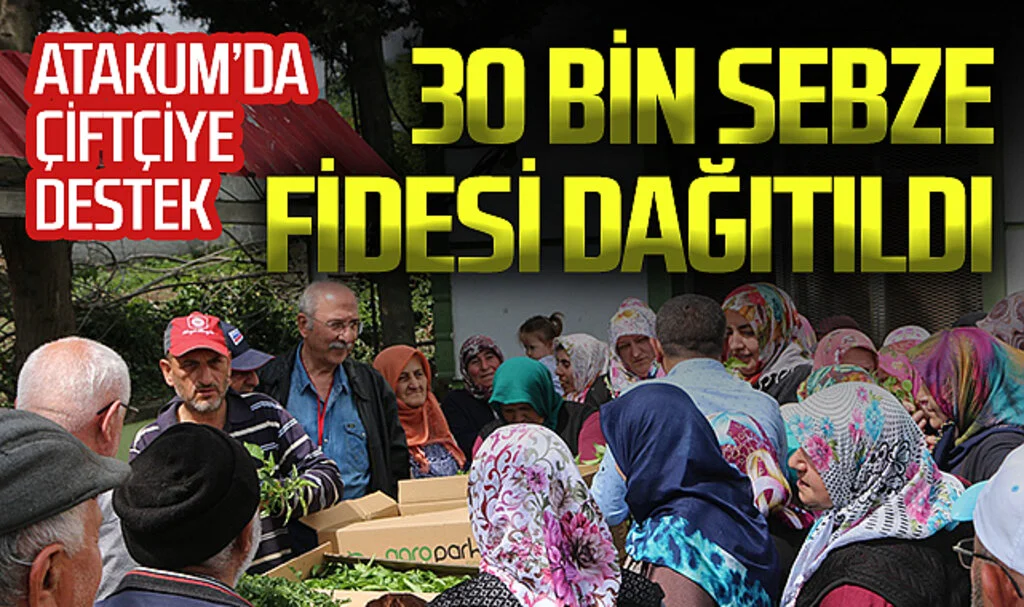 Atakum Belediye Başkanı Serhat Türkel'den çiftçiye destek: 30 bin çiftçiye sebze fidesi