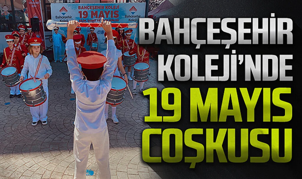 Bahçeşehir Koleji'nde 19 Mayıs coşkusu