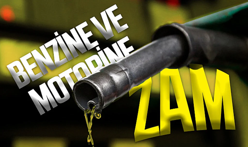Benzine ve motorine zam geldi