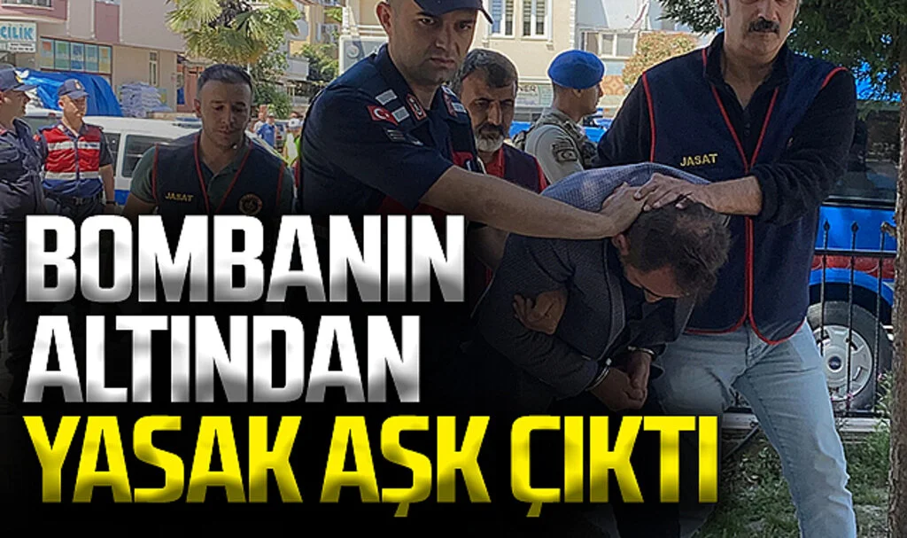Bomba düzeneğinin altından yasak aşk çıktı 