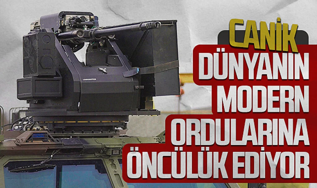 CANiK dünyanın modern ordularına öncülük ediyor