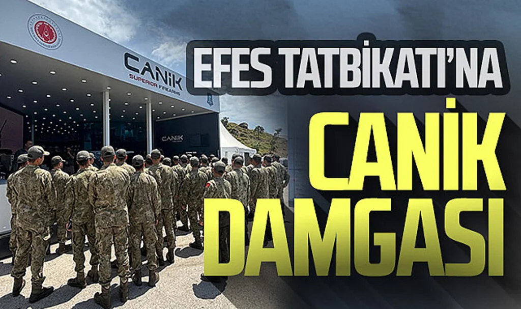 EFES Tatbikatı'na CANiK damgası