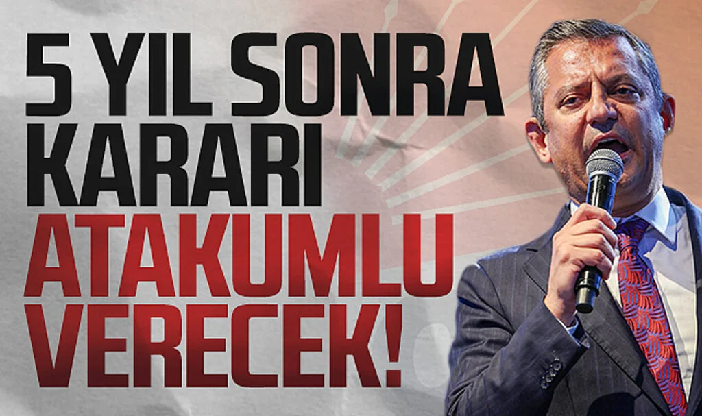 CHP Genel Başkanı Özgür Özel: 5 yıl sonra kararı Atakumlu verecek!