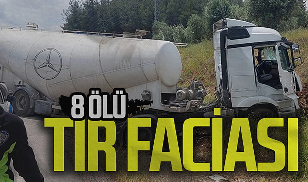 Gaziantep'te TIR Faciası: 8 Ölü