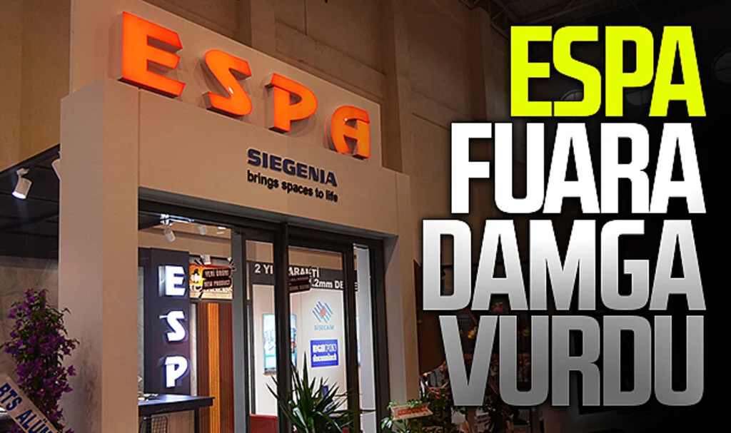 İnşaat Fuarı'na ESPA damga vurdu