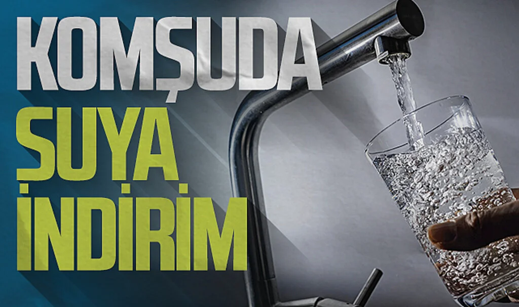  Komşudan suda  indirim haberi 
