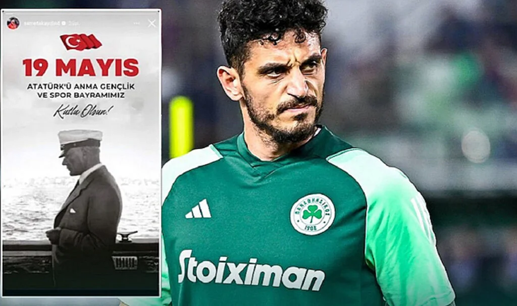Panathinaikos Samet Akaydın'ı Atatürk Paylaştın Diye Kadro Dışı Bıraktı